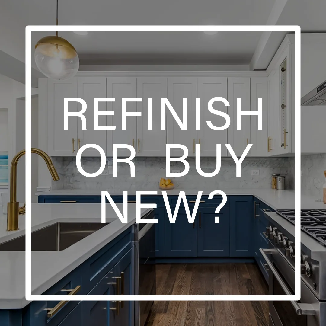 Words reading Refinish or Buy New, on top of a white and navy blue kitchen.